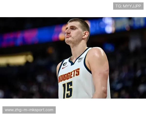 约基奇若带伤出战更猛:勇士精神的极致体现 约基奇若带伤出战更猛:勇士精神的极致体现